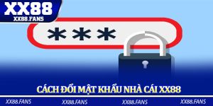 Cách Đổi Mật Khẩu Nhà Cái XX88