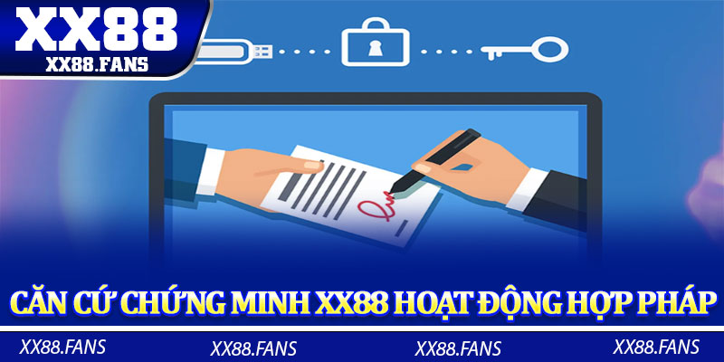 Căn cứ chứng minh XX88 hoạt động hợp pháp