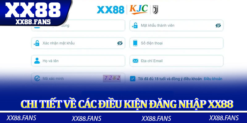Chi tiết về các điều kiện đăng nhập XX88