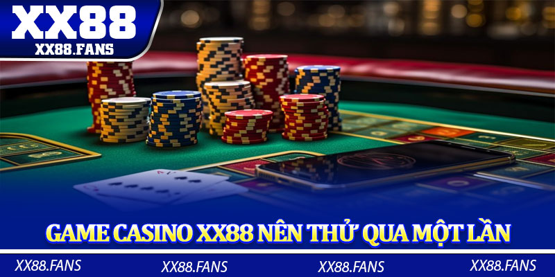 Game casino XX88 nên thử qua một lần