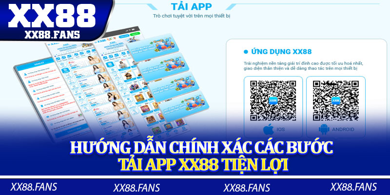 Hướng dẫn chính xác các bước tải app XX88 tiện lợi