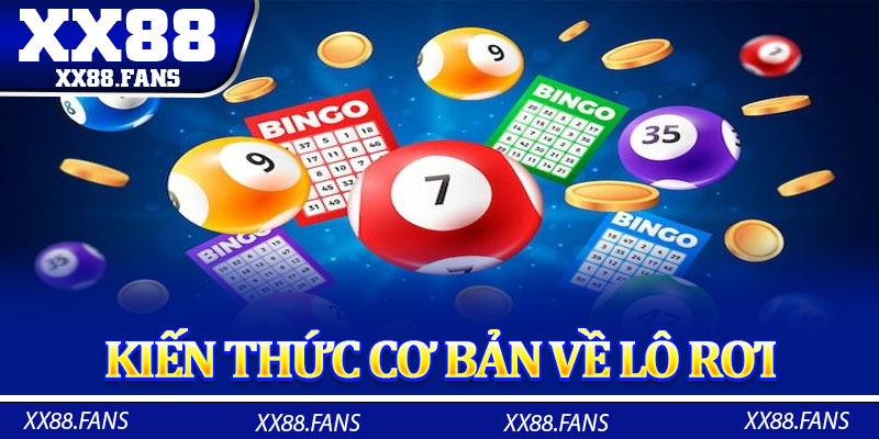Kiến thức cơ bản về lô rơi