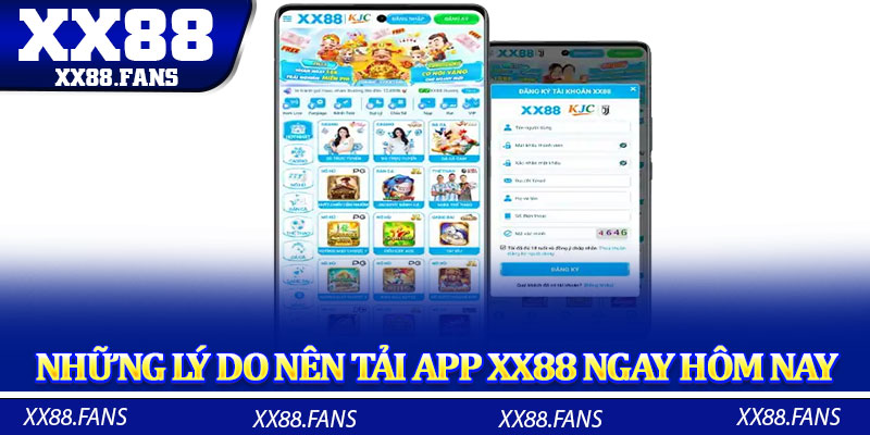Những lý do bạn nên nhấn chọn tải app XX88 ngay hôm nay
