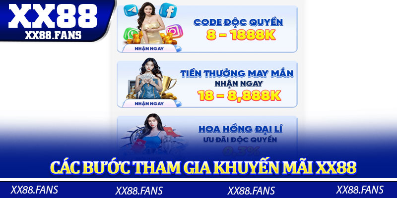 Các bước tham gia khuyến mãi XX88