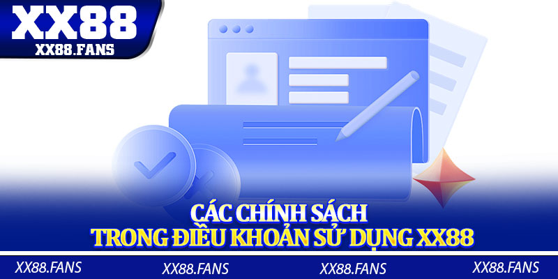 Các chính sách trong điều khoản sử dụng XX88