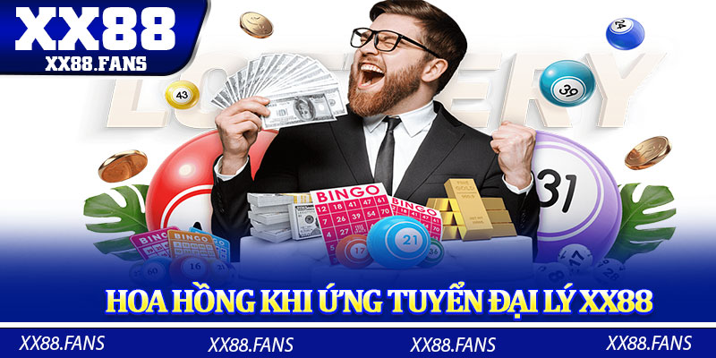 Hoa hồng khi ứng tuyển đại lý XX88