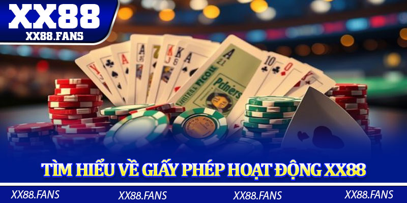 Tìm hiểu về giấy phép hoạt động XX88