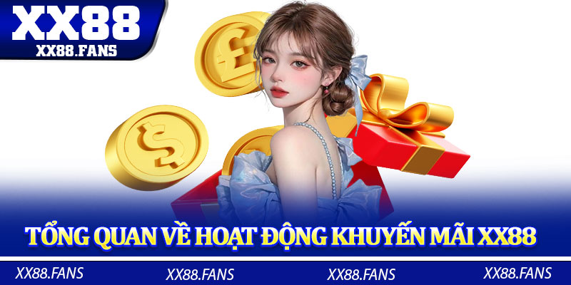Tổng quan về hoạt động khuyến mãi XX88
