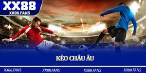 Kèo Châu Âu