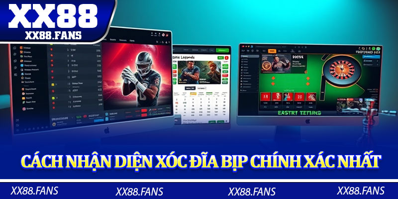 Cách nhận diện xóc đĩa bịp chính xác nhất