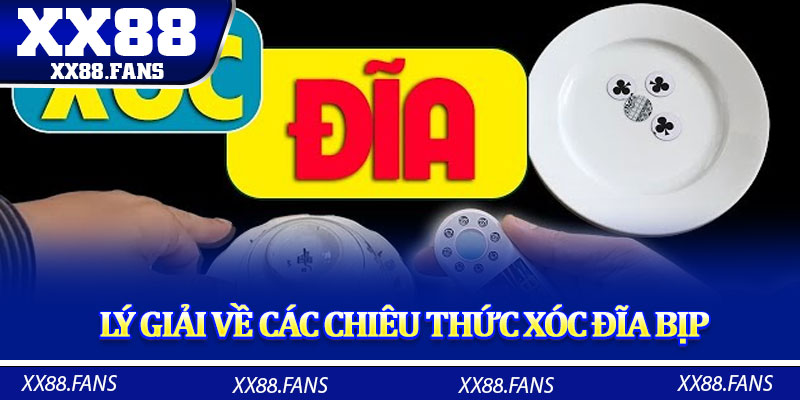 Lý giải về các chiêu thức xóc đĩa bịp